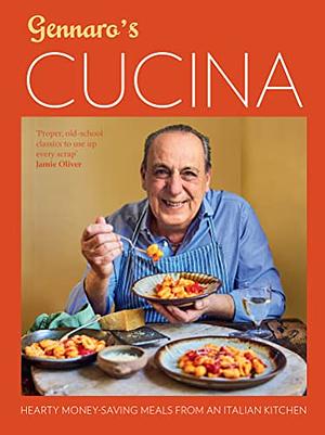 Gennaro's Cucina: Hearty Money-Saving Meals from an Italian Kitchen by Gennaro Contaldo