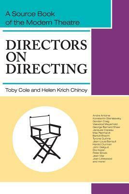 Directors on Directing: A Source Book of the Modern Theatre by Toby Cole, Helen Krich Chinoy