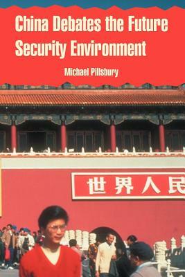 China Debates the Future Security Environment by Michael Pillsbury