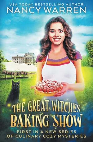 The Great Witches Baking Show by Nancy Warren