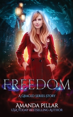 Freedom: A Graced Story by Amanda Pillar