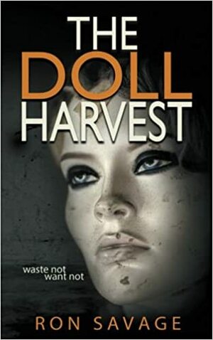 The Doll Harvest by Ron Savage
