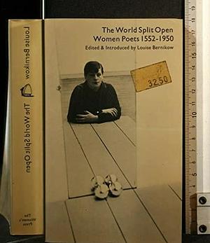 World Split Open: Women Poets,1552-1950 by Louise Bernikow