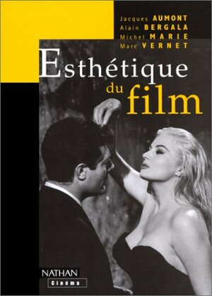 Esthétique du film by Jacques Aumont, Michel Marie, Marc Vernet, Alain Bergala