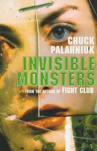 Invisible Monsters by Chuck Palahniuk