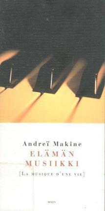 Elämän musiikki by Andreï Makine