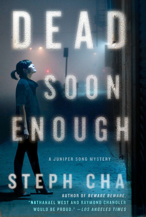 Dead Soon Enough by Steph Cha