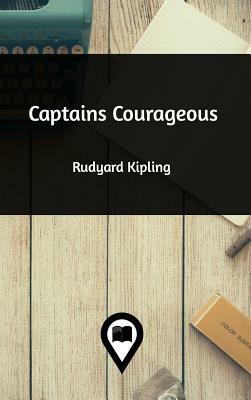 Captains Courageous by Rudyard Kipling