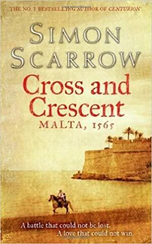 Cross and Crescent (Malta Only) by Simon Scarrow