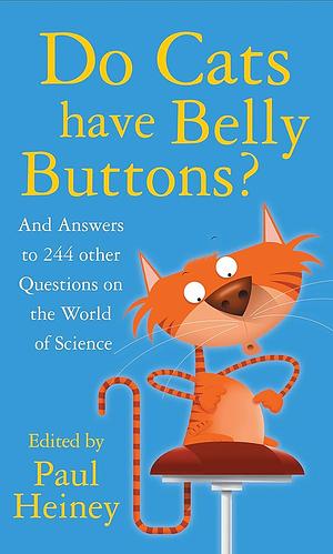 Do Cats Have Belly Buttons? by Paul Heiney, Paul Heiney