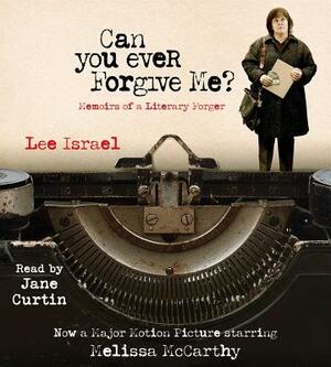 Can You Ever Forgive Me?: Memoirs of a Literary Forger by Lee Israel