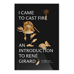 I Came to Cast Fire by Elias Carr