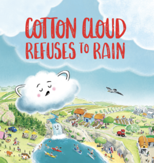 Cotton Cloud Refuses to Rain by Elizabeth F. Hill