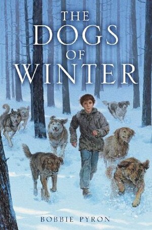 The Dogs of Winter by Bobbie Pyron