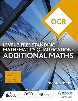 OCR Level 3 Free Standing Mathematics Qualification: Additional Maths by Andrew Ginty, Val Hanrahan