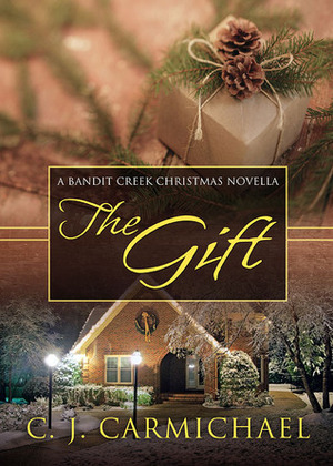 The Gift by C.J. Carmichael