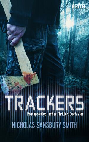 Trackers: Buch Vier by Nicholas Sansbury Smith