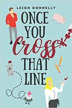 Once You Cross That Line by Leigh Donnelly, Leigh Donnelly