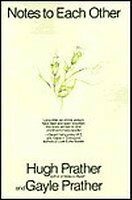 Notes to Each Other by Hugh Prather, Gayle Prather