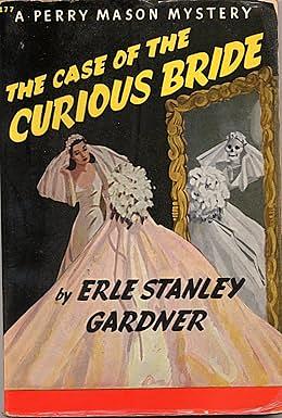 The Case of the Curious Bride by Erle Stanley Gardner