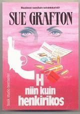 H niin kuin henkirikos by Sue Grafton