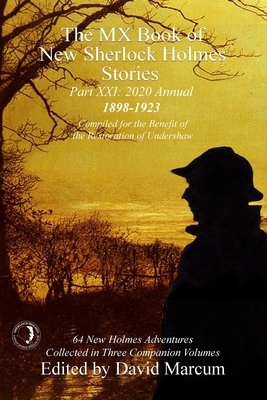 The MX Book of New Sherlock Holmes Stories Part XXI: 2020 Annual (1898-1923) by 