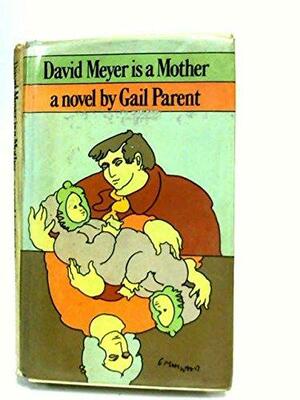 David Meyer is a Mother by Gail Parent