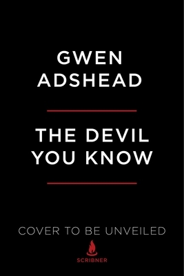 The Devil You Know: Stories of Human Cruelty and Compassion by Gwen Adshead