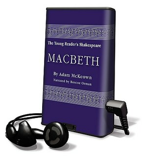 Young Reader's Shakespeare - Macbeth by Adam McKeown, Lynne Cannoy