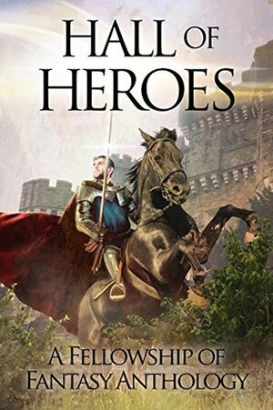 Hall of Heroes by H.L. Burke