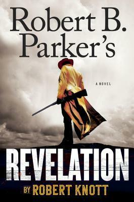 Robert B. Parker's Revelation by Robert Knott