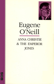 Anna Christie & The Emperor Jones by Eugene O'Neill