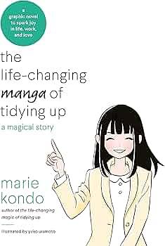 The life changing manga of tidying up a magical story  by Marie Kondo