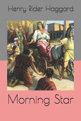 Morning Star by H. Rider Haggard