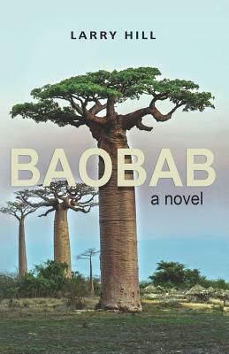 Baobab - a novel by Larry Hill