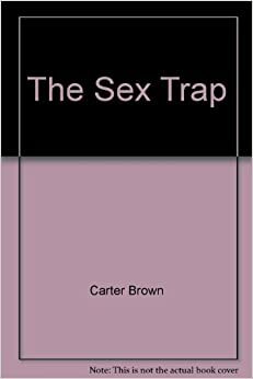 The Sex Trap by Carter Brown