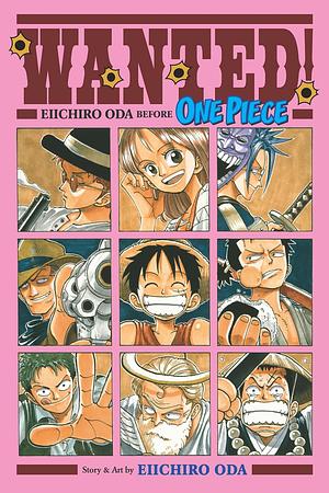 Wanted! Eiichiro Oda Before One Piece by Eiichiro Oda