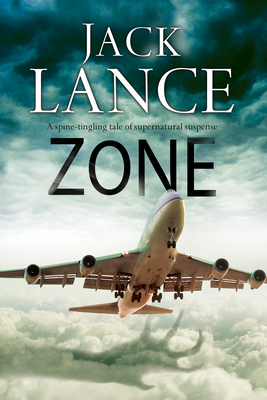 Zone: A Paranormal Thriller by Jack Lance