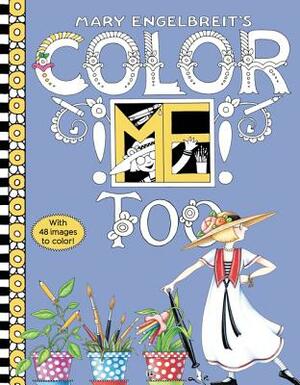 Mary Engelbreit's Color Me Too Coloring Book: Coloring Book for Adults and Kids to Share by Mary Engelbreit