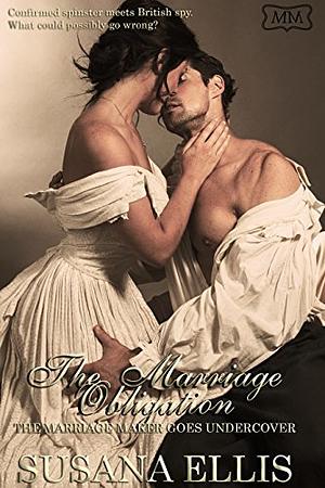 The Marriage Obligation: The Marriage Maker Goes Undercover by Susana Ellis