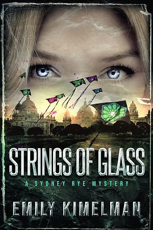 Strings of Glass by Emily Kimelman