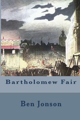 Bartholomew Fair by Ben Jonson