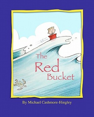 The Red Bucket by Michael Cashmore-Hingley