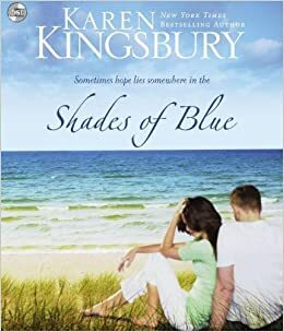 Shades of Blue by Karen Kingsbury