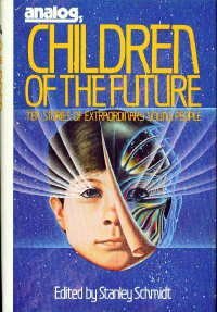 Analog's Children Of The Future by Stanley Schmidt, Lewis Padgett, Wilmar H. Shiras, Theodore Sturgeon, David R. Palmer, Ted Reynolds, P.J. Plauger, Orson Scott Card, Anne McCaffrey, James H. Schmitz