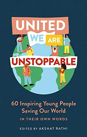 United We Are Unstoppable by Akshat Rathi