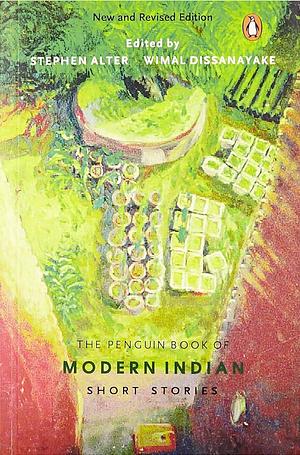 The Penguin book of modern Indian short stories by Stephen Alter, Stephen Alter, Wimal Dissanayake