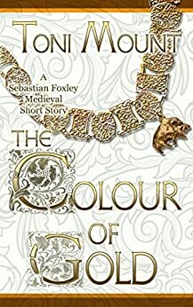 The Colour of Gold by Toni Mount