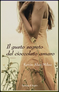 Il gusto segreto del cioccolato amaro by Kevin Alan Milne, Lucia Fochi