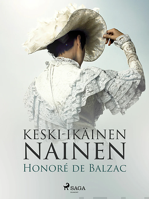 Keski-ikäinen nainen by Honoré de Balzac